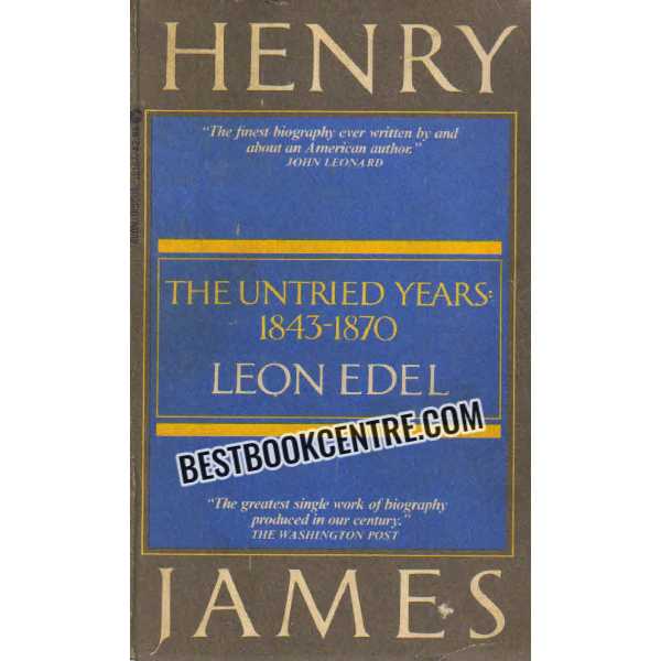 henry james the untried years 1843-1870 