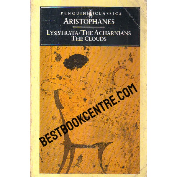 lysistrata the acharnians the clouds 1st edition