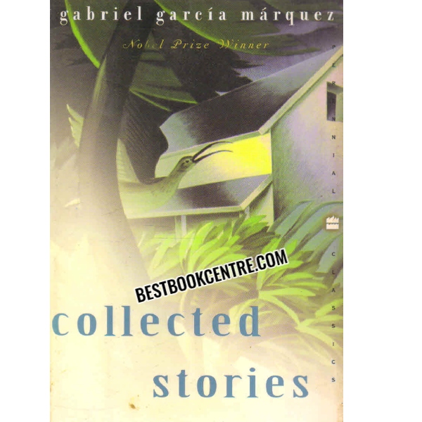 COLLECTED STORIES Gabriel Garcia Marquez