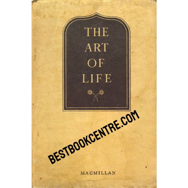 The Art of Life a selection of twentieth century prose