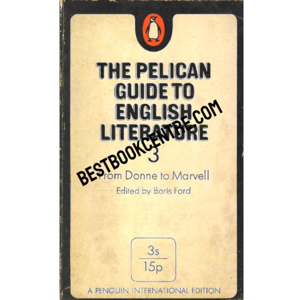 The Pelican Guide to English Literature 3 From Donne to Marvell