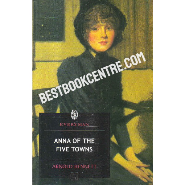 anna of the five towns everyman classics