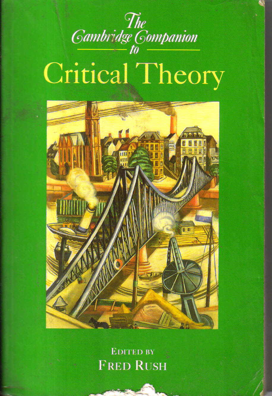 The Cambridge Companion to Critical Theory