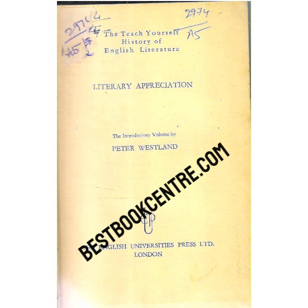 teach yourself history of English Literature Literary Appreciation volume 1 and the english renascence to the romantic revival 1650 1780 volume 3 1st edition 