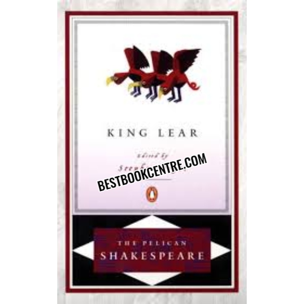 king lear The Pelican Shakespeare)