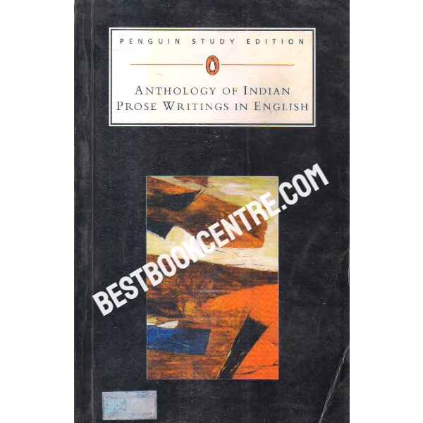 anthology of india prose writings in english 1st edition