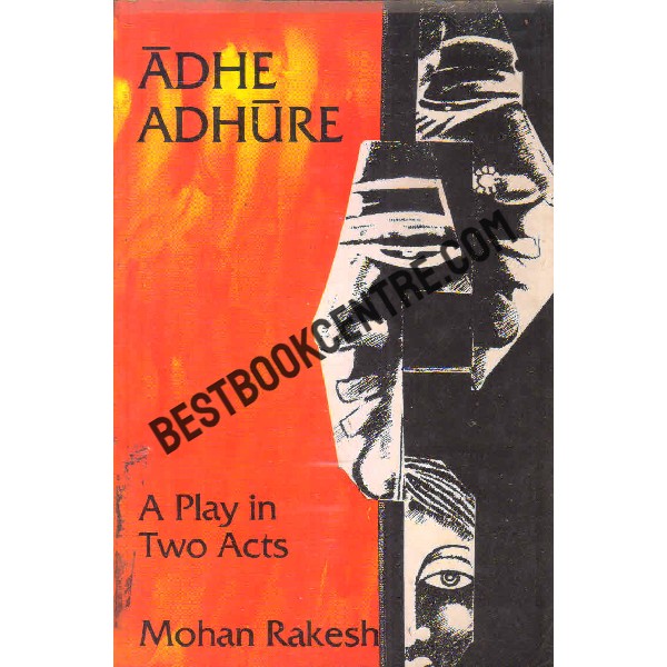 Adhe Adhure: A Play in Two Acts 