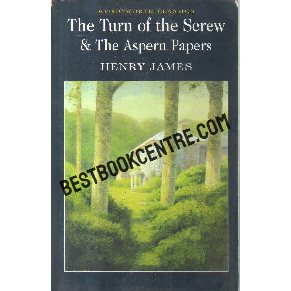 the turn of the screw and the aspern papers Wordsworth Classics