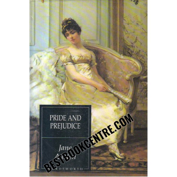 pride and prejudice [wordsworth classics]