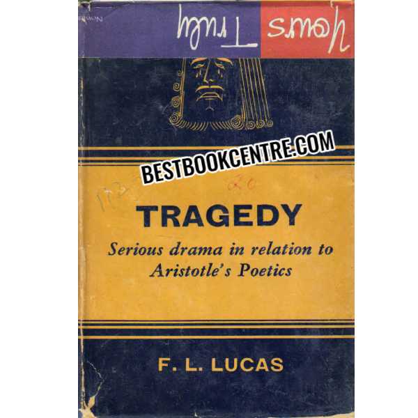 Tragedy Serious Drama in Relation to Aristotles Poetics 1st edition