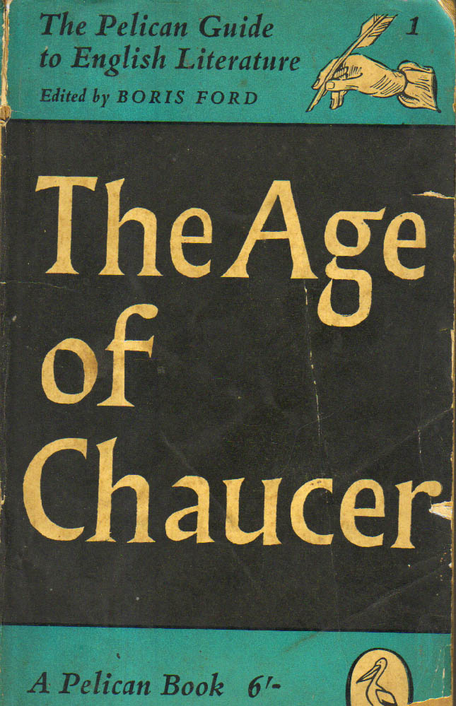The Age of Chaucer 1 The Pelican Guide to English Literature
