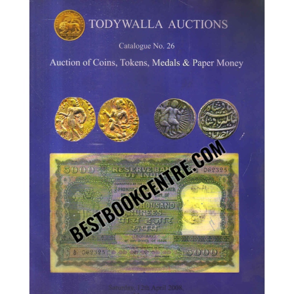 todywalla auction of coin tokens medals and paper money catalogue no 26 saturday 12th april 2008