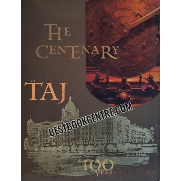 the centenary the taj 100 years of glory 1903 to 2003