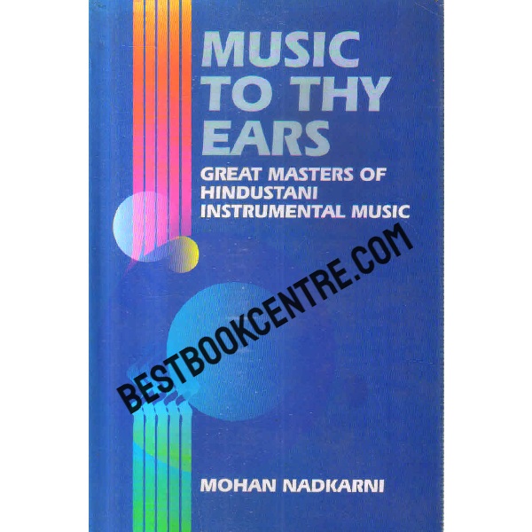 music to thy ears great masters of hindustani instrumental music 1st edition