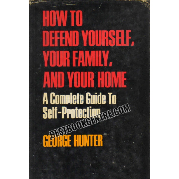 how to defend yourself your family and your home 