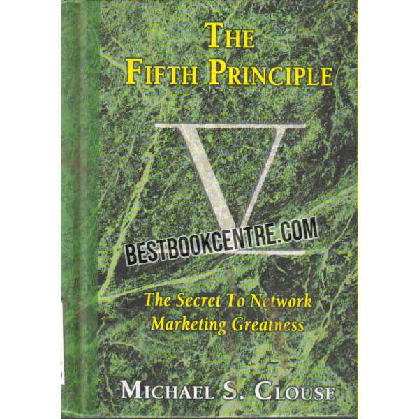 The Fifth Principal The Secret to Network Marketing Greatness 