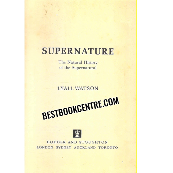supernature the natural history of the supernatural