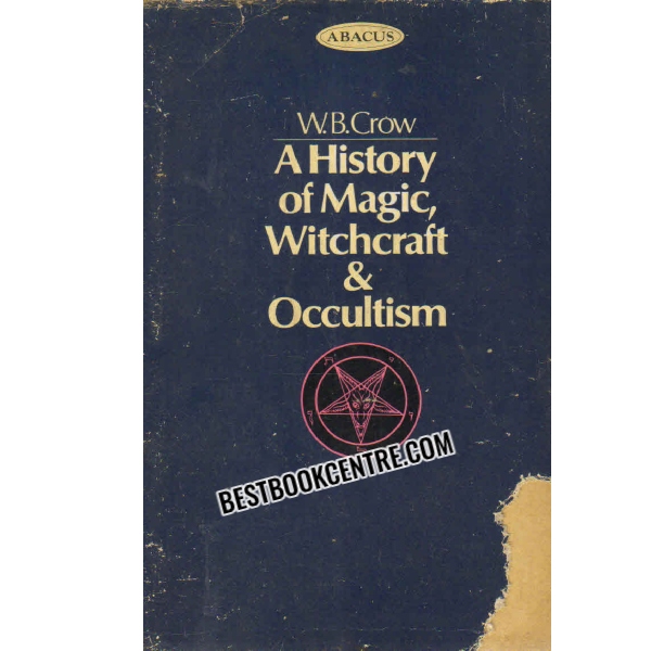 A HISTORY OF MAGIC WITCHCRAFT AND OCCULTISM 