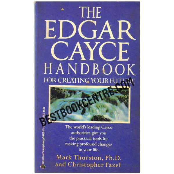 The Edgar Cayce Handbook for Creating Your Future