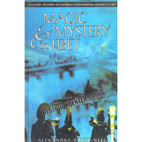 magic and mystery in tibet 