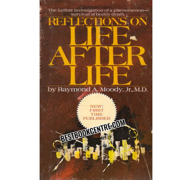REFLECTIONS ON LIFE AFTER LIFE 