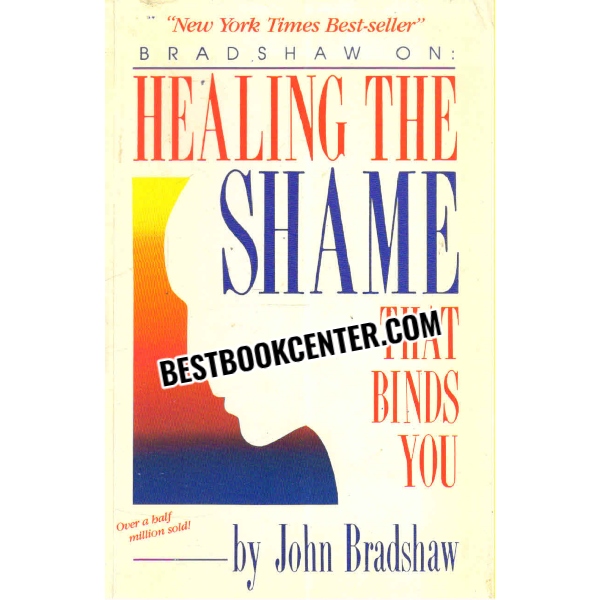healing the shame that binds you 