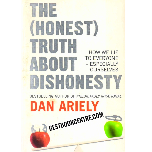 the honest truth about dishonesty 