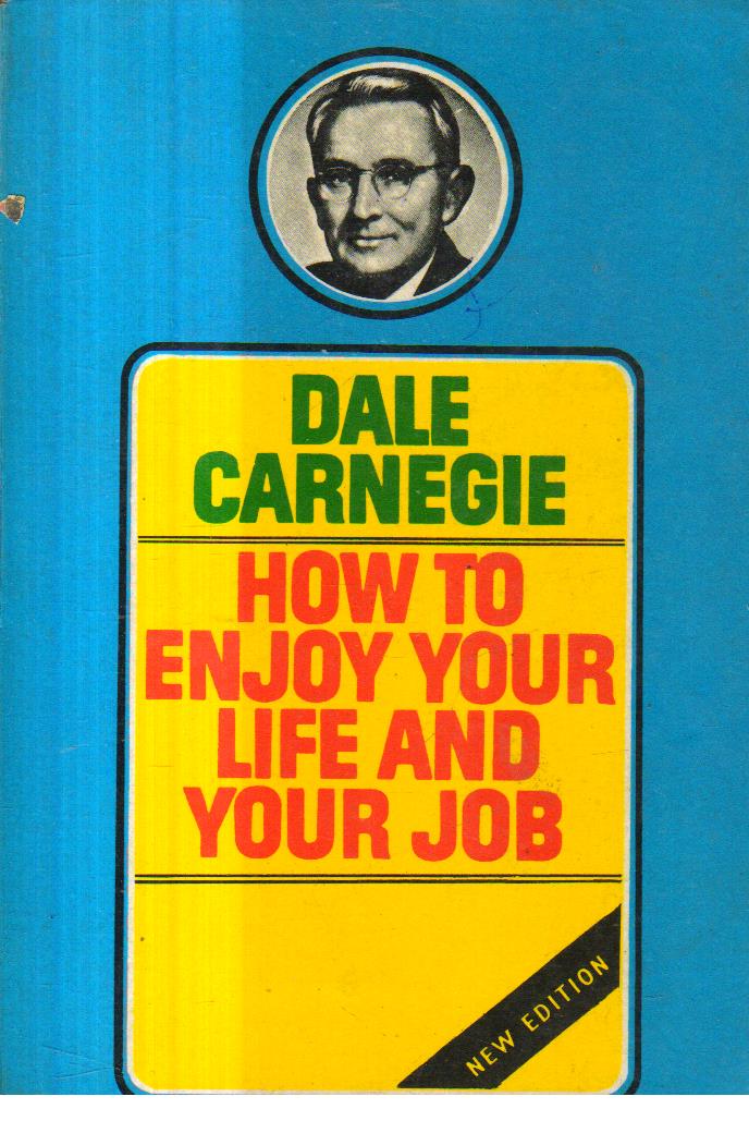 How to Enjoy Your Life and Your Job