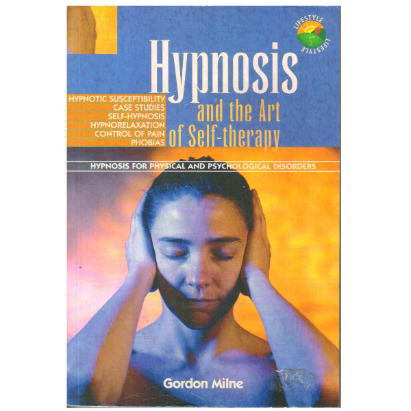 Hypnosis and the Art of Self-therapy