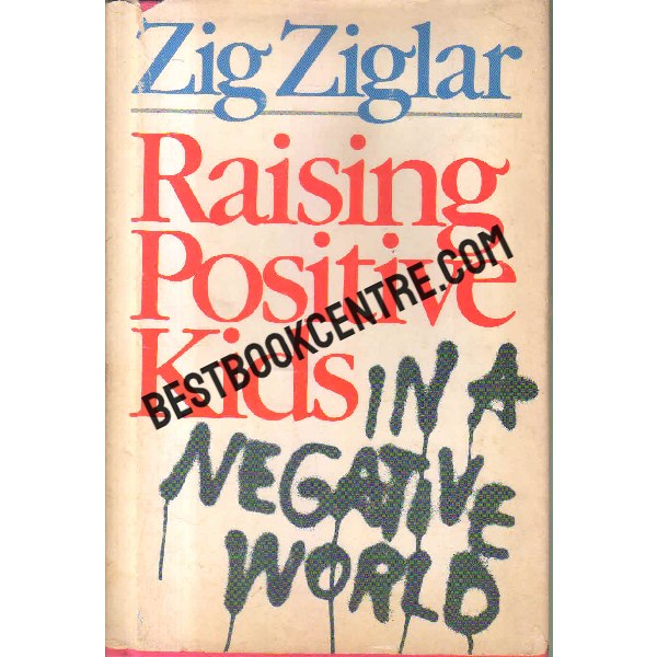 raising positive kids 1st edition