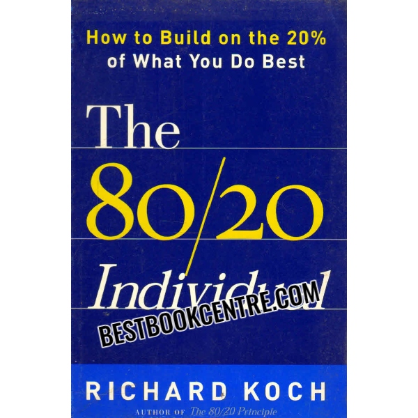 the 80 20 individual how to build on the 20 percent of what you do best