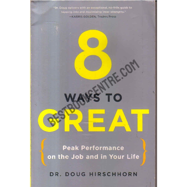 8 ways to great peak performance on the job and in your life