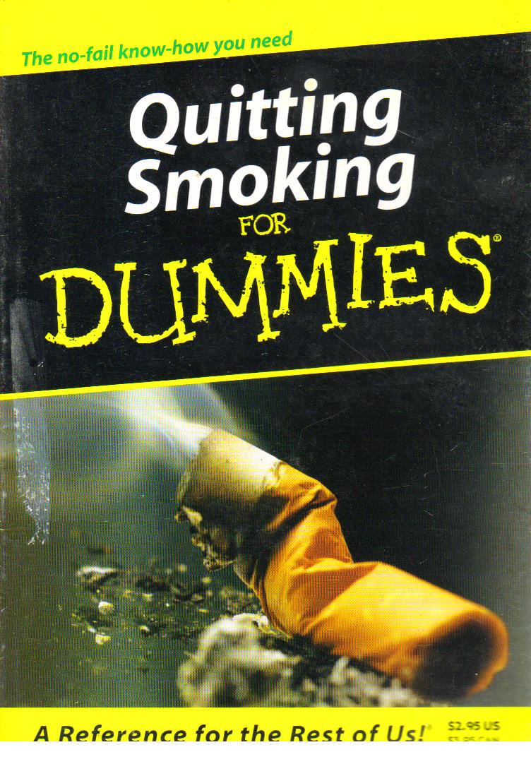 Quitting Smoking for Dummies.