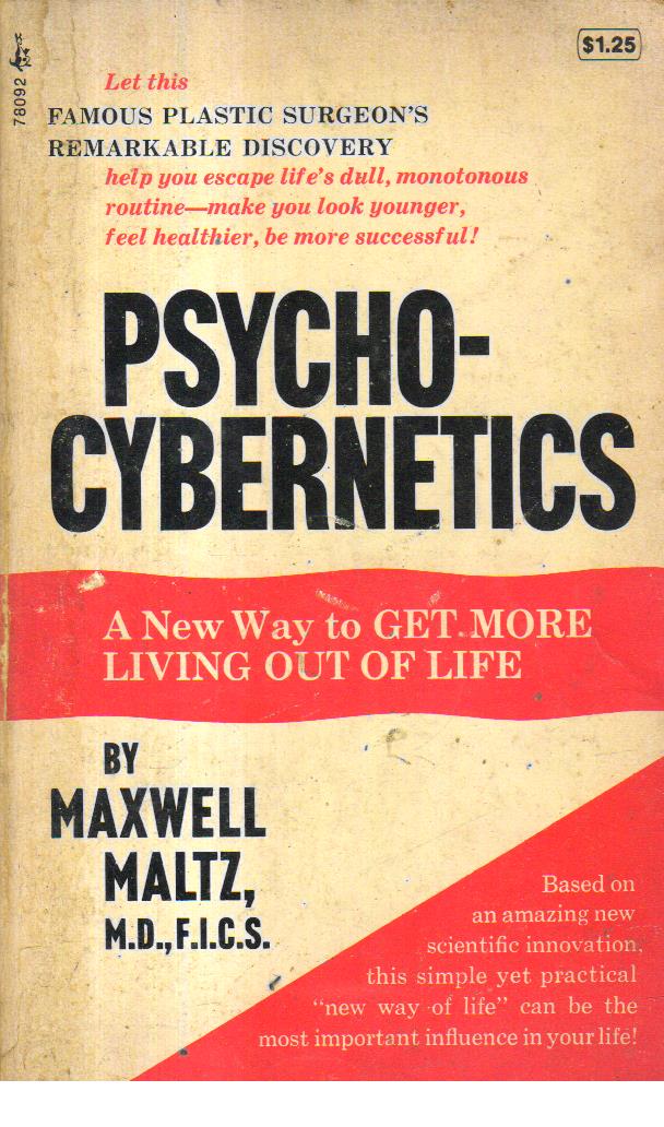 Psycho-Cybernetics.