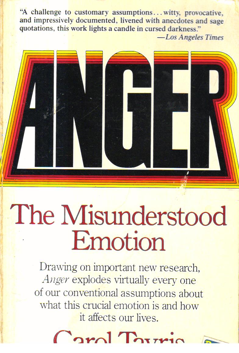 Anger the Misunderstood Emotion