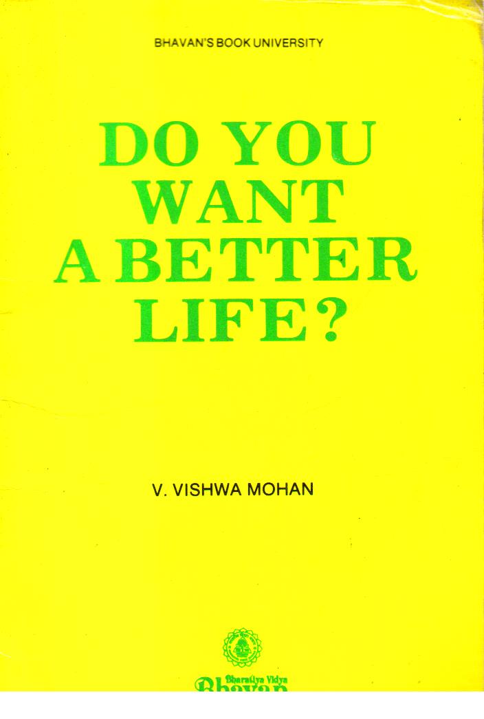 Do you Want a Better Life.