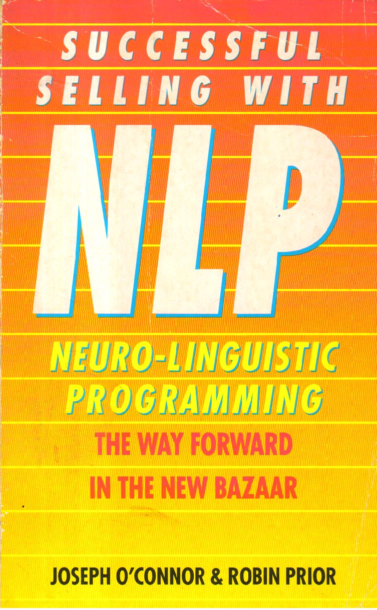 Successful Selling with Neuro-Linguistic Programming.