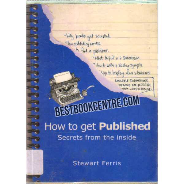 How to get published Secrets from the inside 