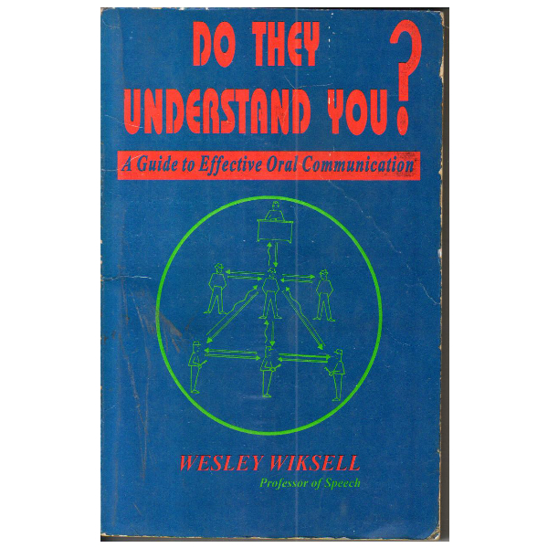 Do they understand you? A guide to effective oral communication