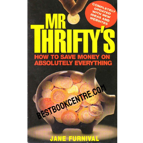 Mr Thrifty how to Save money on Absolutely Everything