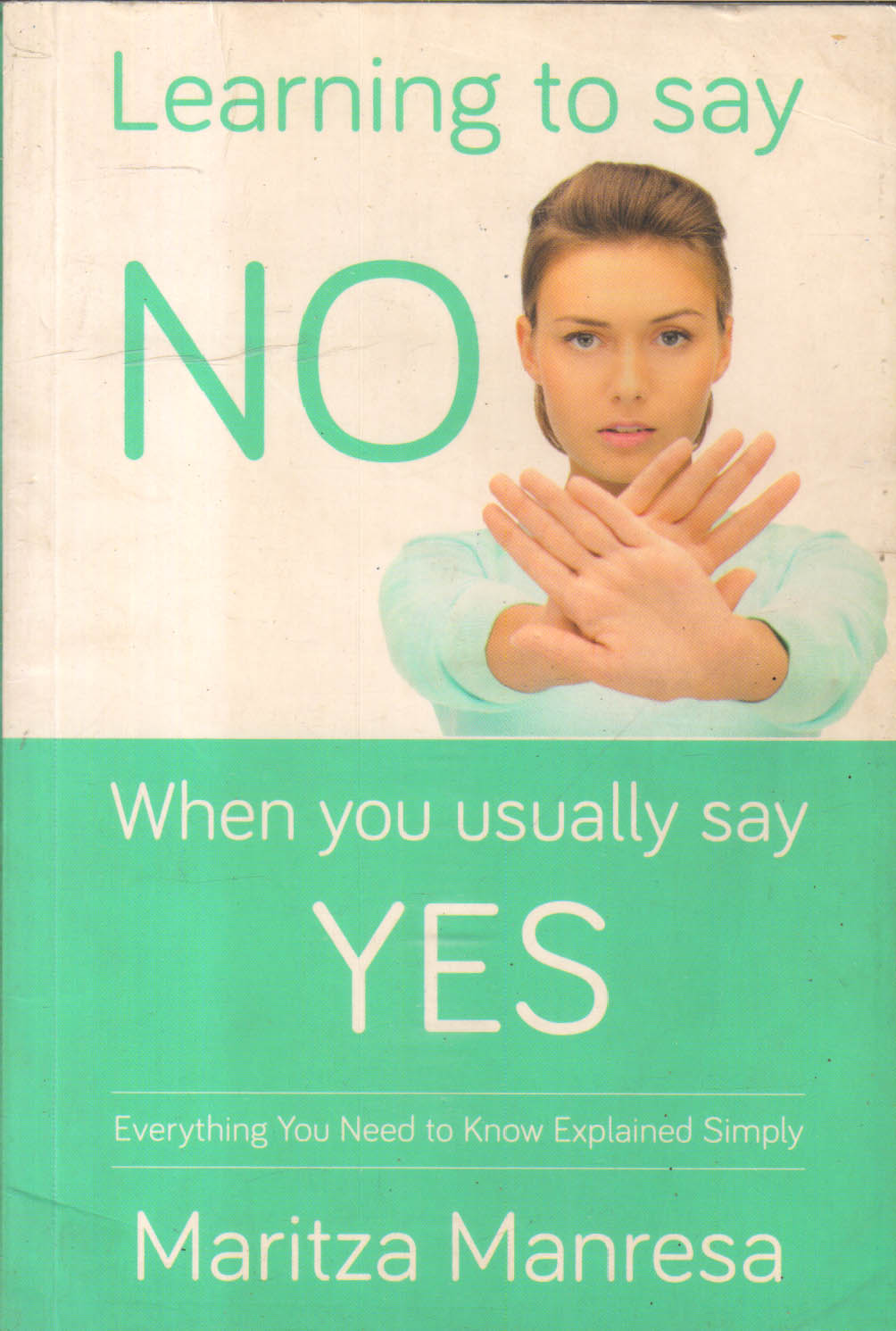 Learning How to Say No When You Usually Say Yes