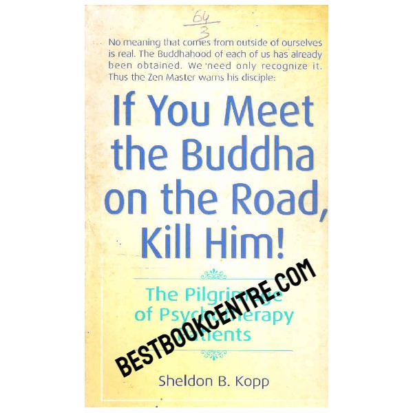 If you Meet the Buddha on the Road kill Him