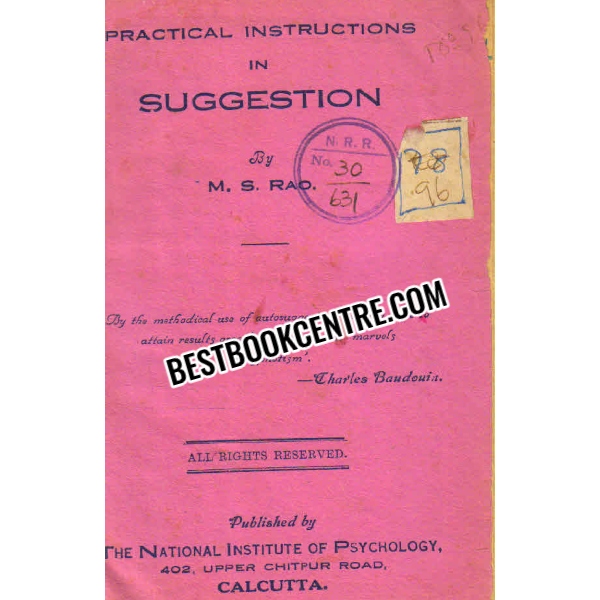 practicial instruction in suggestion - an historical outline of mesmerism hypnotism and suggestion (bunch of 2 books)