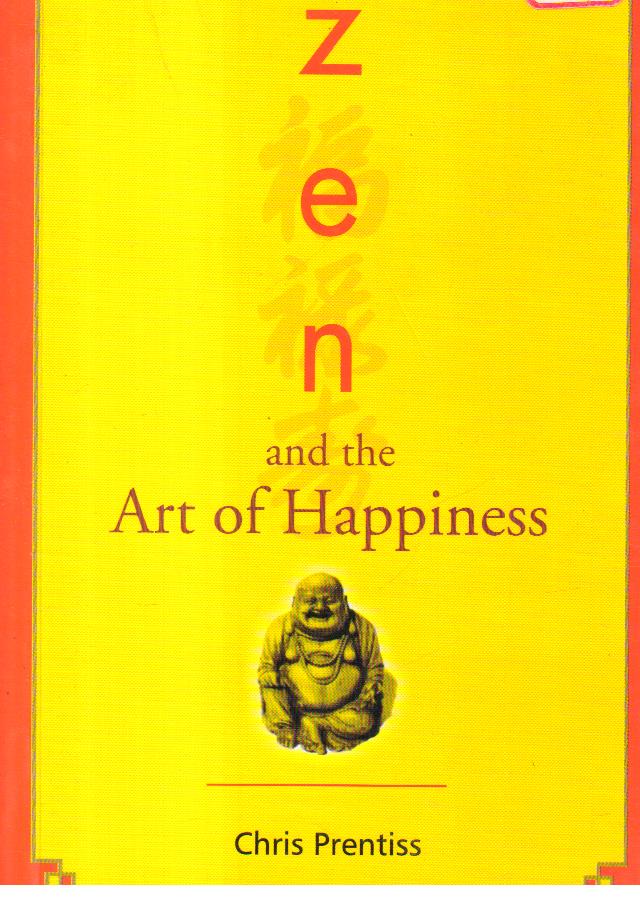 Zen and the Art of Happiness.
