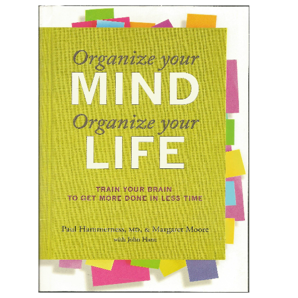 Organize your Mind Organize your Life