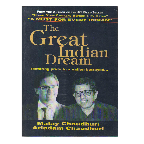 The great Indian dream : restoring pride to a nation betrayed