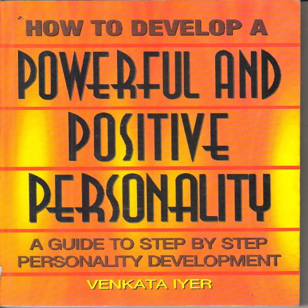 How to Develop a Powerful and Positive Personality