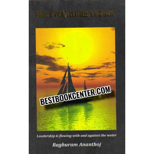 the everlasting leader by raghuram ananthoj