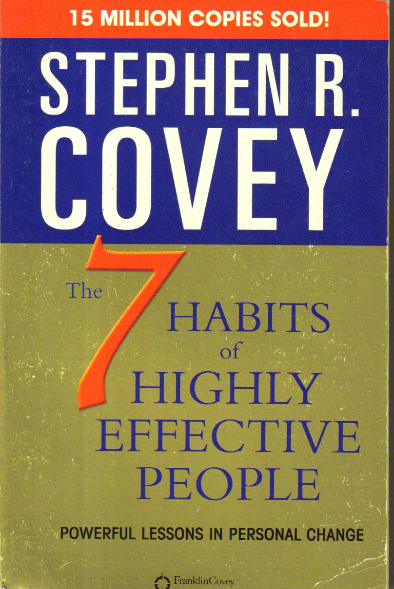 The 7 Habits of Highly Effective People