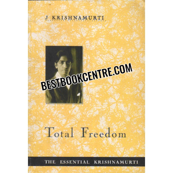 total freedom the essential krishnamurti 
